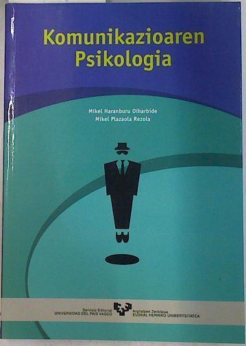 Komunikazioaren psikologia | 132847 | Haranburu Oiharbide, Mikel/Plazaola Rezola, Mikel