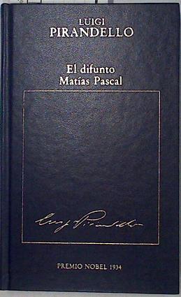 El difunto Matías Pascal | 129014 | Pirandello, Luigi