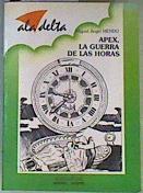 Ápex la guerra de las horas | 163509 | Mendo, Miguel Ángel