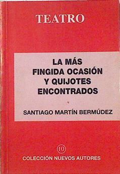 La más fingida ocasión y quijotes encontrados | 125739 | Martín Bermúdez, Santiago