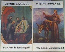 Fray Juan de Zumarraga I y II ( Obra completa) | 161956 | Zavala, Vicente