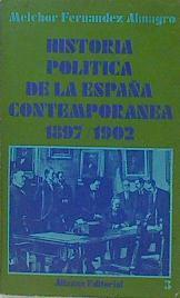 Historia Política De La España Contemporanea 1897 1902 Tomo III | 57242 | Fernández Almagro