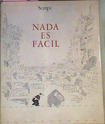 Nada es facil | 20121 | Jean Jacques Sempé