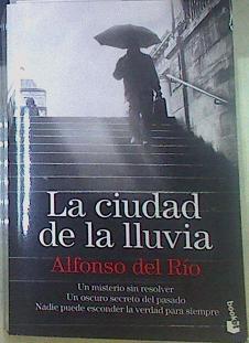 La ciudad de la lluvia | 155422 | Río Moreno, Alfonso del