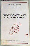 Elkarteko gertakien sortze eta azkera | 162168 | Barandiarán, José Miguel de/Joxemiel