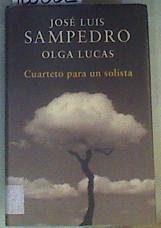 Cuarteto para un solista | 166052 | Sampedro, José Luis (1917- )/Lucas, Olga  (1947- )