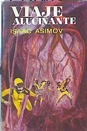 Viaje Alucinante | 43366 | Asimov, Isaac