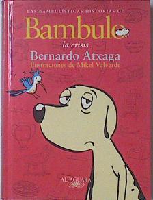 Las bambulísticas historias de Bambulo: la crisis | 69384 | Atxaga, Bernardo