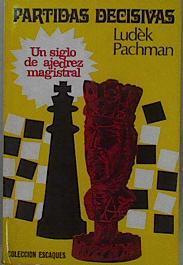 Partidas decisivas | 148537 | Pachman, Ludek