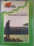 Los mapas etéreos | 163489 | Mendo, Miguel Ángel