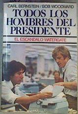 Todos los hombres del Presidente El escandalo Watergate | 162949 | Bernstein, Carl/Woodward, Bob