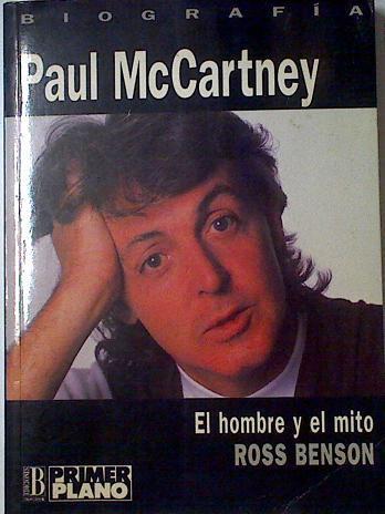 Paul McCartney: el hombre a través del mito | 86885 | Benson, Ross