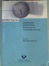"Sujektibitatea nobelagintzan: Stepehn Craneren ""The red badge of courage""" | 164686 | Mintegi Lakarra, Laura