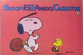 Snoopy es tu amigo, Carlitos, 6 | 136326 | Schulz, Charles M.