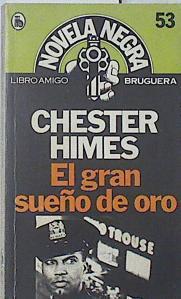 El Gran sueño de oro | 100135 | Himes, Chester B.