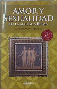 Amor y sexualidad en la antigua Roma | 147401 | Alfonso Cuatrecasas Targa