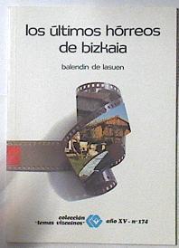 Los Ultimos Horreos De Bizkaia | 12070 | Lasuen Balendin De