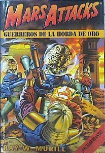 Mars Attacks Guerreros De La Horda De Oro | 43376 | Muril Ray W