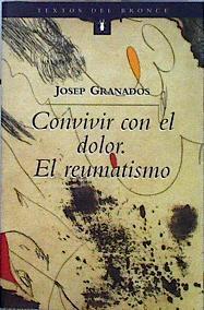 Convivir con el dolor el reumatismo | 143586 | Granados, Josep