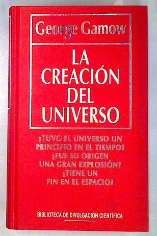 La Creacion Del Universo | 34495 | Gamow, George