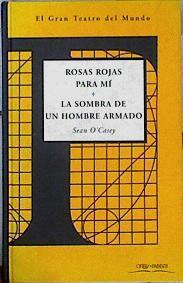 "Rosas rojas para mí ; La sombra de un hombre armado" | 144227 | O'Casey, Sean