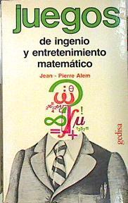 Juegos de ingenio y entretenimiento matemático | 140514 | Alem, Jean Pierre