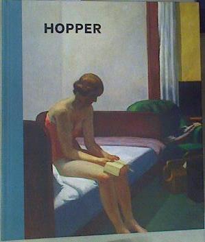 Hopper | 158466 | Hopper, Edward (1882-1967)/Tomás Llorens y Didier Ottinger (comisarios)