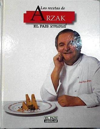 La cocina de Arzak Las recetas de Arzak en El Pais Semanal | 143670 | Arzak, Juan Mari