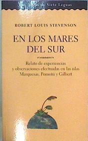 En Los Mares Del Sur Relato De Experiencias Y Obsevaciones Efectuadas En Las Islas Ma | 62558 | Stevenson Robert Louis