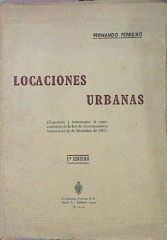 Locaciones Urbanas Exposición Y Comentarios A La Ley De Arrendamientos Urbanos De 22 | 49531 | Ferreiro Fernando