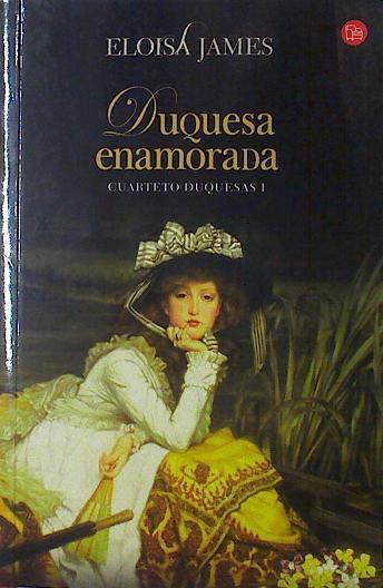 Duquesa enamorada  Cuarteto Duquesas I | 111727 | Eloisa James