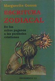 Escritura zodiacal. De los mitos paganos a las parábolas cristianas | 148988 | Gonon, Marguerite