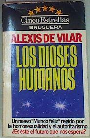 Los dioses humanos | 157058 | Vilar Hernández, Alexis de