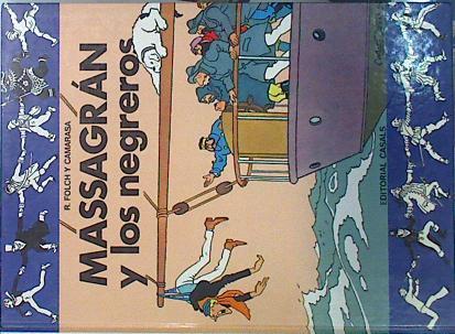 Massagrán Y Los Negreros | 67866 | R Folch y Camarasa, Folch Y Torres