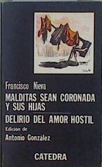 Malditas sean Coronada y sus hijas. Delirio del amor hostil | 149904 | Nieva, Francisco