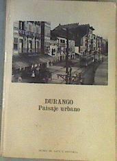 Durango Paisaje Urbano ( Fotografía ) | 163795 | Museo de Arte e Historia de Durango