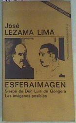 Esferaimagen. Sierpe De Don Luis De Góngora Las Imágenes Posibles | 158372 | Lezama Lima, José