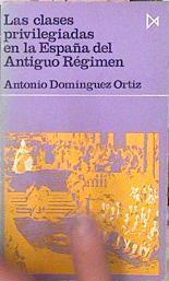 Las Clases Privilegiadas En La España Del Antiguo Régimen | 62735 | Domínguez Ortiz Antonio