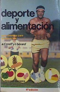 Deporte Y Alimentacion Guia Dietetica Para El Deportista | 20492 | Albert François Creff/Léone Bérard