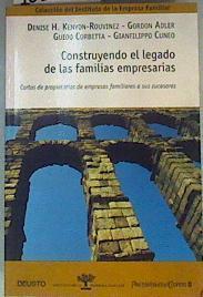 Construyendo el Legado de las Familias Empresarias: Cartas de propietarios de empresas familiares a | 161178 | Kenyon-Rouvinez, Denise H.