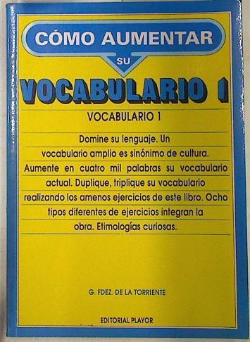 Cómo aumentar su vocabulario 1: vocabulario superior | 80817 | Fernández de la Torriente, Gastón