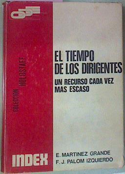 El Tiempo De Los Dirigentes Un Recurso Cada Vez Más Escaso | 50981 | Martinez Grande E