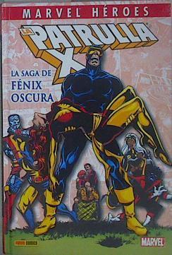 La Imposible Patrulla-X. La saga de Fénix Oscura ( marvel Heroes ) | 152031 | CHRIS CLAREMONT/ilustrador, John Byrne