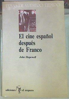 El cine español después de Franco 1973-1988 | 155485 | Hopewell, John