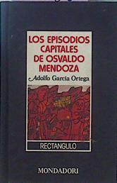 Los Episodios Capitales De Osvaldo Mendoza | 62188 | García Ortega Adolfo