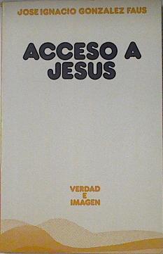 Acceso A Jesus: ensayo De Teologia Narrativa | 28468 | Gonzalez Faus Jose