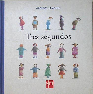 Tres segundos | 124814 | Georgees Lemoine/Alain Serres