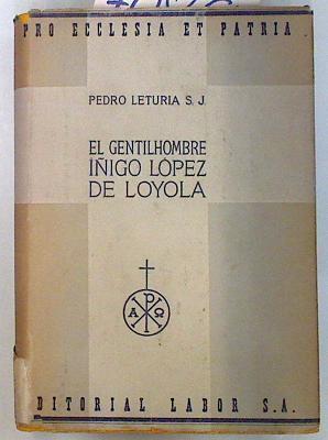 El gentilhombre Iñigo López de Loyola | 70860 | Leturia, Pedro