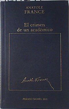 El Crimen de un académico ó de Silvestre Bonnard | 122129 | France, Anatole