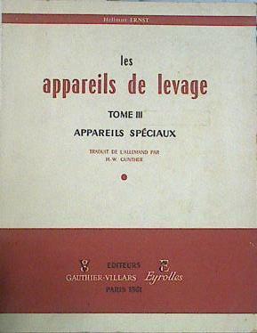 Les Appareils de levage Tome III Appareils Spéciaux | 140827 | Hellmut Ernst/traducción de aleman, H.W.Gunther